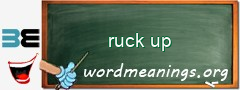 WordMeaning blackboard for ruck up